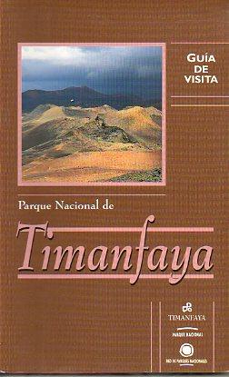 Seller image for PARQUE NACIONAL DE TIMANFAYA. GUA DE VISITA. for sale by angeles sancha libros