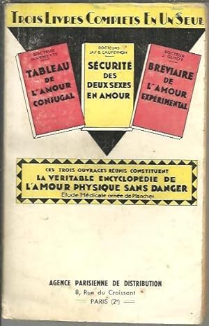 Bild des Verkufers fr TABLEAU DE L'AMOUR CONJUGAL. SECURITE DES DEUX SEXES EN AMOUR. BREVIAIRE DE L'AMOUR EXPERIMENTAL. zum Verkauf von Librera Javier Fernndez