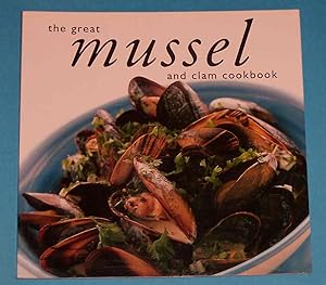 Immagine del venditore per The Great Mussel and Clam Cookbook venduto da Riverwash Books (IOBA)