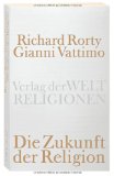 Immagine del venditore per Die Zukunft der Religion (Verlag der Weltreligionen Taschenbuch) venduto da Licus Media