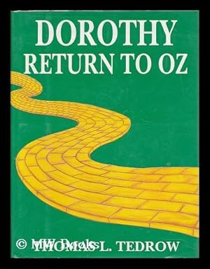 Seller image for Dorothy Return to Oz / by Thomas L. Tedrow for sale by MW Books