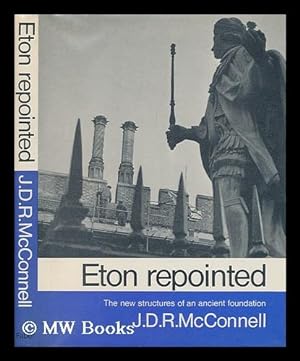Immagine del venditore per Eton repointed : the new structures of an ancient foundation / by J. D. R. McConnell; with photographs by Ray Williams venduto da MW Books