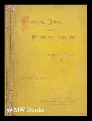 Seller image for Ferdinand Lassalle and Helene Von Donniges : a modern tragedy / by Elizabeth E. Evans for sale by MW Books