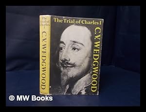 Seller image for The trial of Charles I / by C.V. Wedgwood for sale by MW Books