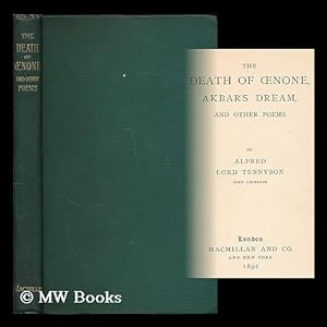 Seller image for The death of Oenone, Akbar's dream and other poems / by Alfred Lord Tennyson, Poet Laureate for sale by MW Books