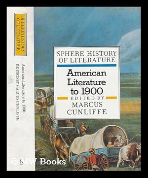 Seller image for American literature to 1900 / edited by Marcus Cunliffe for sale by MW Books