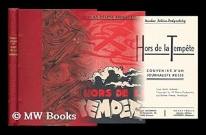Seller image for Hors de la tempete : Souvenirs d'un journaliste Russe / Nicolas Belina-Podgaetsky for sale by MW Books