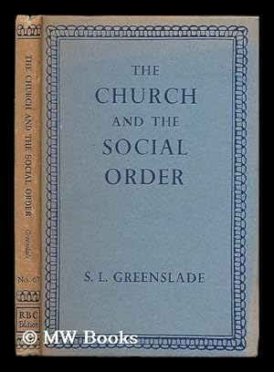 Seller image for The church and the social order : a historical sketch / S.L. Greenslade for sale by MW Books