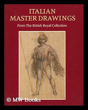 Bild des Verkufers fr Italian master drawings, Leonardo to Canaletto : from the British Royal Collection / Jane Roberts zum Verkauf von MW Books