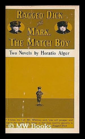 Bild des Verk�ufers f�r Ragged Dick, and Mark, the match boy / with a new introduction by Rychard Fink zum Verkauf von MW Books