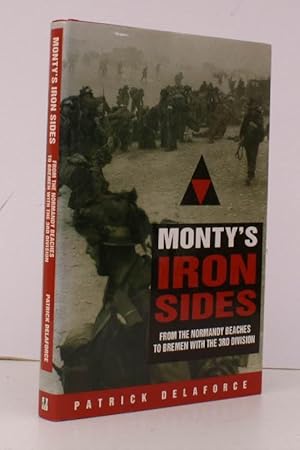 Seller image for Monty's Iron Sides. From the Normandy Beaches to Bremen with the 3rd Division. FINE COPY IN UNCLIPPED DUSTWRAPPER for sale by Island Books
