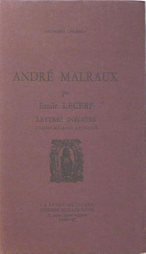 Seller image for Andr Malraux par Emile Lecerf, lettres indites d'Andr Malraux  l'auteur for sale by Librairie Lis Tes Ratures
