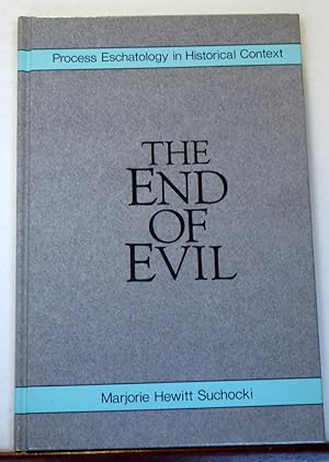 Immagine del venditore per The End of Evil: Process Eschatology in Historical Context venduto da RON RAMSWICK BOOKS, IOBA