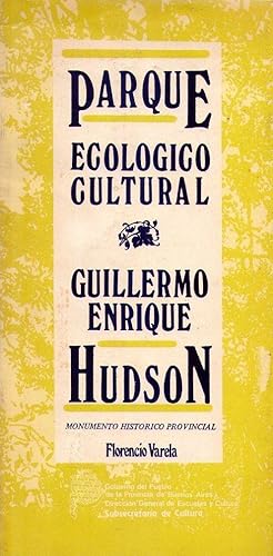 Seller image for PARQUE ECOLOGICO CULTURAL GUILLERMO ENRIQUE HUDSON. Monumento Histrico Provincial Florencio Varela for sale by Buenos Aires Libros