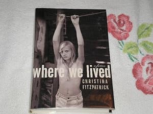 Imagen del vendedor de Where We Lived: A Fiction a la venta por SkylarkerBooks