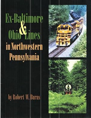 Ex-Baltimore & Ohio Lines in Northwestern Pennsylvania