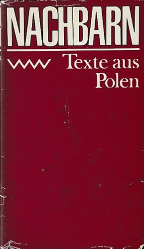 Bild des Verkufers fr Nachbarn. Texte aus Polen. Aus dem Polnischen von Henryk Bereksa, Charlotte Eckert, Christa und Johannes Jankowiak, Kurt Helm, Dietrich Scholze, Hubert Schumann und Christa Vogel. zum Verkauf von Antiquariat an der Nikolaikirche