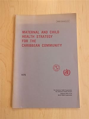 Seller image for Maternal and Child Health Strategy for the Caribbean Community for sale by Bradley Ross Books