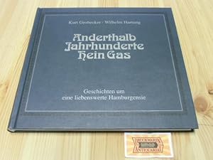 Bild des Verkufers fr Anderthalb Jahrhunderte Hein Gas - Geschichten um eine liebenswerte Hamburgensie. zum Verkauf von Druckwaren Antiquariat
