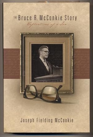 Bild des Verkufers fr The Bruce R. McConkie Story: Reflections of a Son zum Verkauf von Ken Sanders Rare Books, ABAA