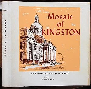 Imagen del vendedor de Mosaic of Kingston: An Illustrated History of a City a la venta por Lower Beverley Better Books