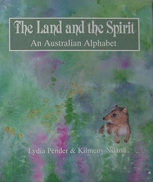 Image du vendeur pour The Land and the Spirit : An Australian Alphabet. mis en vente par Lost and Found Books