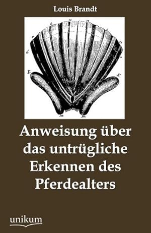 Seller image for Anweisung ber das untrgliche Erkennen des Pferdealters for sale by AHA-BUCH GmbH
