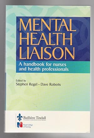 Image du vendeur pour MENTAL HEALTH LIAISON. A HAndbook for Nurses and Health Professionals mis en vente par BOOK NOW