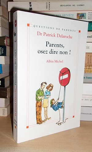 PARENTS, OSEZ DIRE NON !