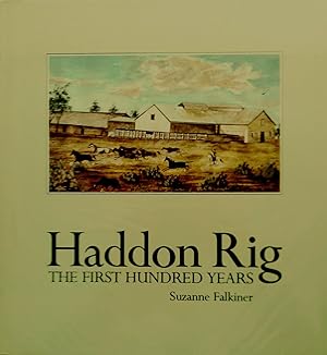 Imagen del vendedor de Haddon Rig. The First Hundred Years a la venta por Banfield House Booksellers