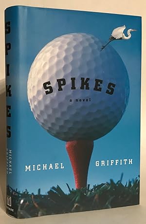 Spikes. A Novel.
