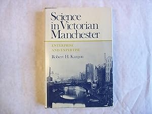 Seller image for Science in Victorian Manchester : Enterprise and Expertise for sale by Carmarthenshire Rare Books