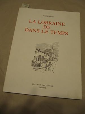 La lorraine de dans le temps