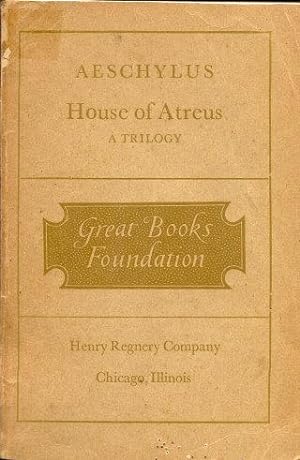 Immagine del venditore per HOUSE OF ATREUS : A Trilogy (Great Book Foundation) venduto da Grandmahawk's Eyrie
