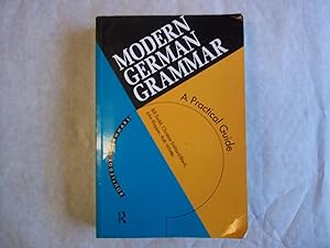 Imagen del vendedor de Modern German Grammar : A Practical Guide a la venta por Carmarthenshire Rare Books