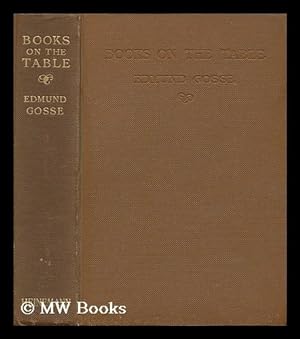Seller image for Books on the table / Edmund [William] Gosse for sale by MW Books Ltd.
