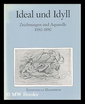 Immagine del venditore per Ideal und Idyll : Zeichnungen und Aquarelle 1850-1890 / bearbeitet von Walter Stephan Laux venduto da MW Books Ltd.