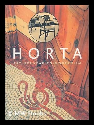 Immagine del venditore per Horta : art nouveau to modernism / edited by Francoise Aubry and Jos Vandenbreeden ; photography: Reiner Lautwein venduto da MW Books Ltd.