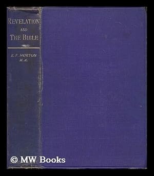 Bild des Verkufers fr Revelation and the Bible : an attempt at reconstruction / by Robert F. Horton zum Verkauf von MW Books Ltd.