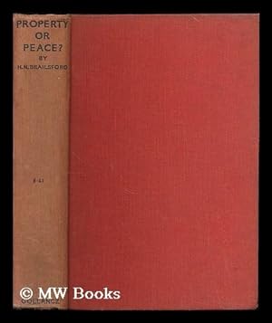 Seller image for Property or peace / by Henry Noel Brailsford for sale by MW Books Ltd.