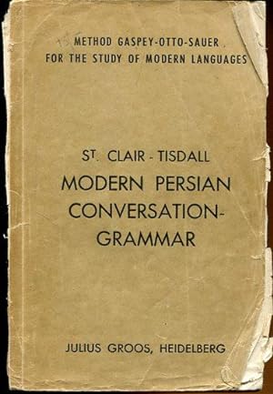 Modern Persian Conversation - Grammar with Reading Lessons, English - Persian Vocabulary and Pers...