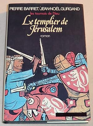 Seller image for Les tournois de Dieu - Tome 1 : LE TEMPLIER DE JERUSALEM for sale by LE BOUQUINISTE