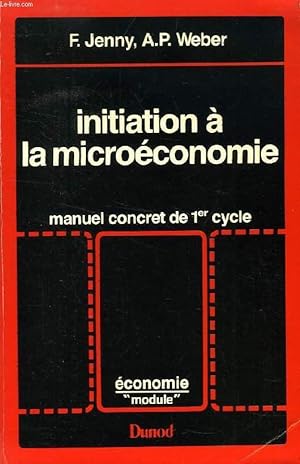 Bild des Verkufers fr INITIATION A LA MICROECONOMIE, MANUEL CONCRET DE 1er CYCLE zum Verkauf von Le-Livre
