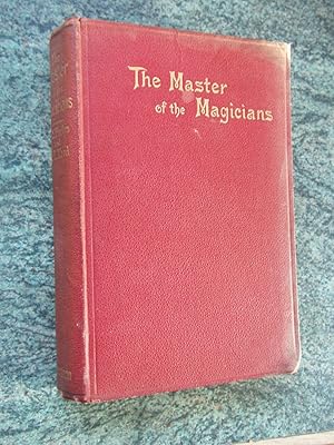 Imagen del vendedor de THE MASTER OF MAGICIANS a la venta por Ron Weld Books