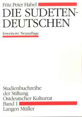 Imagen del vendedor de Die Sudeten-Deutschen. Mit Beitrgen von Sigried Canz, Richard W. Eichler, Widmar Hader, Ernst Korn, Horst Khnel, Friedrich Prinz, Walli Richter. (Studienbuchreihe der Stiftung Ostdeutscher Kulturrat, Band 1). a la venta por Galerie Joy Versandantiquariat  UG (haftungsbeschrnkt)