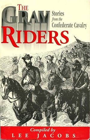 The Gray Riders: Stories from the Confederate Cavalry