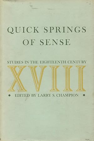 Immagine del venditore per Quick Springs of Sense: Studies In The 18th Century venduto da Kenneth A. Himber