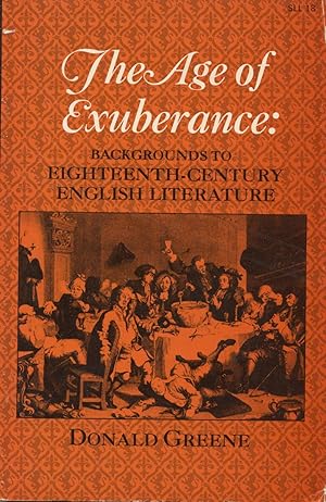 Immagine del venditore per The Age Of Exuberance: Backgrounds To Eighteenth-Century English Literature venduto da Kenneth A. Himber