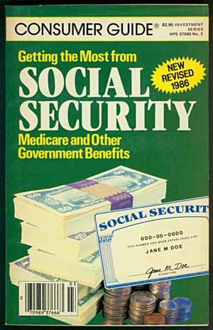 GETTING THE MOST FROM SOCIAL SECURITY Medicare and Other Government Benefits