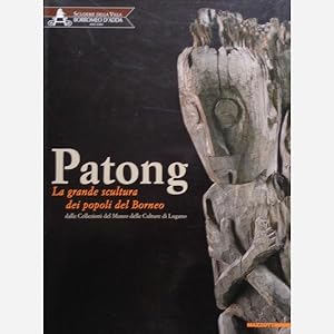 Seller image for Patong:La grande sculptura dei popoli del Borneo for sale by Vasco & Co / Emilia da Paz